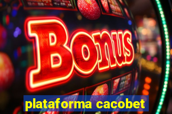 plataforma cacobet